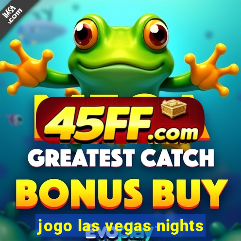 jogo las vegas nights
